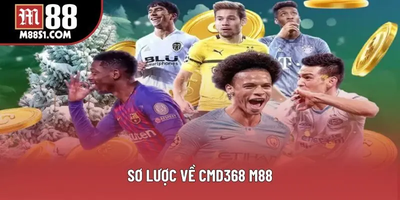 Sơ lược về CMD368 M88