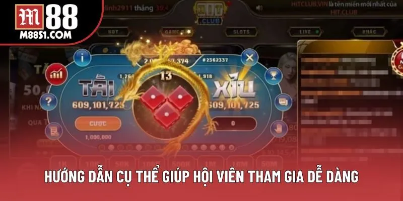 Hướng dẫn cụ thể giúp hội viên tham gia dễ dàng