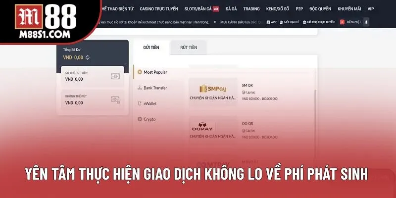 Yên tâm thực hiện giao dịch không lo về phí phát sinh