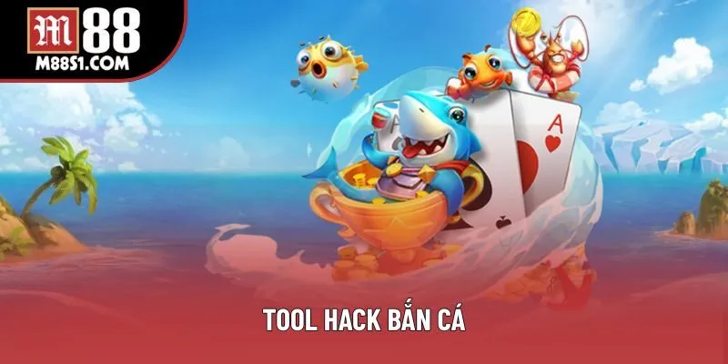 Tool Hack Bắn Cá Tại M88: Những Điều Người Chơi Phải Biết